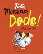 Couverture du livre « Hello, monsieur dodo ! » de Nicholas John aux éditions Casterman