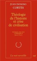Couverture du livre « Théologie de l'histoire et crise de civilisation » de Juan Donoso Cortes aux éditions Cerf