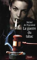 Couverture du livre « La Guerre du tabac » de Pracontal Michel aux éditions Fayard