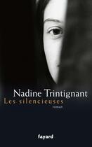 Couverture du livre « Les silencieuses » de Nadine Trintignant aux éditions Fayard