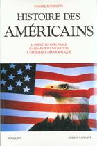 Couverture du livre « Histoire des Américains » de Daniel J. Boorstin aux éditions Bouquins