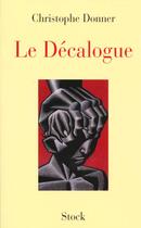 Couverture du livre « Le décalogue » de Christophe Donner aux éditions Stock
