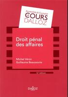 Couverture du livre « Droit pénal des affaires (12e édition) » de Michel Veron et Guillaume Beaussonie aux éditions Dalloz