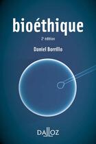 Couverture du livre « Bioéthique (2e édition) » de Daniel Borrillo aux éditions Dalloz