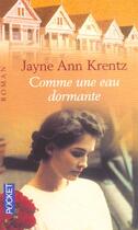 Couverture du livre « Comme Une Eau Dormante » de Jayne Ann Krentz aux éditions Pocket