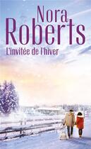 Couverture du livre « L'invitée de l'hiver » de Nora Roberts aux éditions Harlequin