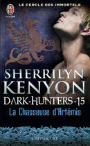 Couverture du livre « Le cercle des immortels, dark hunters t.15 ; la chasseuse d'Artémis » de Kenyon Sherrilyn aux éditions J'ai Lu