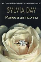 Couverture du livre « Mariée à un inconnu » de Sylvia Day aux éditions J'ai Lu