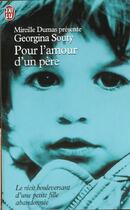 Couverture du livre « Mireille dumas presente : pour l'amour d'un pere » de Georgina Souty aux éditions J'ai Lu