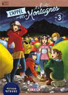 Couverture du livre « L'appel des montagnes Tome 3 » de Tetsuo Utsugi aux éditions Soleil