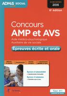 Couverture du livre « Concours AMP et AVS ; épreuves écrite et orale (édition 2016) » de Gwenaelle Taloc aux éditions Vuibert