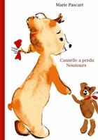 Couverture du livre « Cannelle a perdu nounours » de Marie Pascart aux éditions Books On Demand