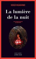 Couverture du livre « La lumière de la nuit » de Keigo Higashino aux éditions Editions Actes Sud