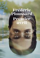 Couverture du livre « Premier avril » de Frederic Ploussard aux éditions Heloise D'ormesson