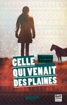 Couverture du livre « Celle qui venait des plaines » de Charlotte Bousquet aux éditions Editions Gulf Stream