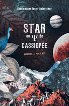 Couverture du livre « Star ou de Cassiopée » de Charlemagne Ischir Defontenay aux éditions Publie.net