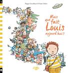 Couverture du livre « Mais que fait Louis aujourd'hui ? » de Pippa Goodhart et Sam Usher aux éditions Little Urban