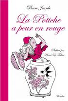 Couverture du livre « La potiche a peur en rouge » de Pierre Jourde aux éditions Wombat