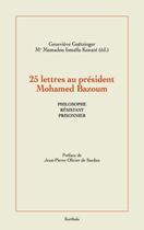 Couverture du livre « 25 lettres au Président Mohamed Bazoum : Philosophe, prisonnier et résistant » de Genevieve Goetzinger aux éditions Karthala