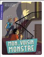 Couverture du livre « Mon voisin le monstre » de Max De Radigues et Sabrina Inghilterra aux éditions Belin Education