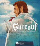 Couverture du livre « Surcouf, le corsaire invincible » de Flotat/Jannin aux éditions La Nouvelle Librairie