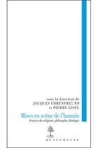 Couverture du livre « Mises en scène de l'humain ; sciences des religions, philosophie, théologie » de  aux éditions Beauchesne