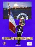 Couverture du livre « 43e bataillon d'infanterie de Marine » de  aux éditions Lavauzelle