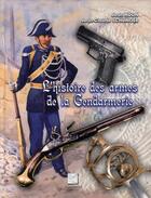 Couverture du livre « L'histoire des armes de la gendarmerie » de Jean Huon aux éditions Crepin Leblond