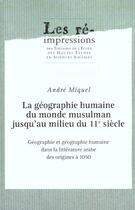 Couverture du livre « Geographie et geographie humaine dans la litterature arabe d » de Andre Miquel aux éditions Ehess