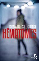 Couverture du livre « Hématomes » de Romain Slocombe aux éditions Belfond