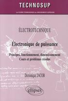 Couverture du livre « Électronique de puissance » de Dominique Jacob aux éditions Ellipses