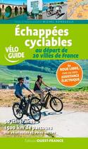 Couverture du livre « Échappées cyclables au départ de 20 villes de France » de Michel Bonduelle aux éditions Ouest France