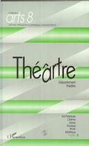 Couverture du livre « Théâtre 2 département théâtre » de Arts 8 aux éditions L'harmattan