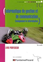 Couverture du livre « Informatique de gestion et de communication ; enseignement de détermination ; 2nde ; ivre du professeur » de Jean-Paul Margerin aux éditions Fontaine Picard