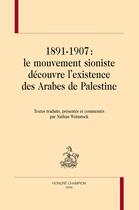 Couverture du livre « 1891-1907 : le mouvement sioniste découvre l'existence des Arabes de Palestine » de  aux éditions Honore Champion