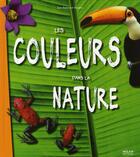 Couverture du livre « Les couleurs dans la nature » de Panafieu J-B. aux éditions Milan