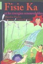 Couverture du livre « Fisie ka et les énergies renouvelables » de Pluchet/Rochetti aux éditions Le Pommier