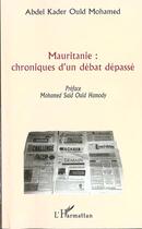 Couverture du livre « Mauritanie : chroniques d'un debat depasse » de  aux éditions L'harmattan