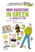 Couverture du livre « Mon aventure in green ; le journal de Tom » de Claudine Aubrun et Stephanie Benson aux éditions Syros