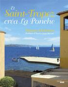 Couverture du livre « Et Saint-Tropez créa La Ponche » de Simone Duckstein aux éditions Cherche Midi