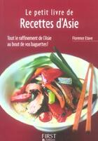 Couverture du livre « Le petit livre de - recettes d'asie » de Florence Etave aux éditions First