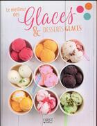 Couverture du livre « Le meilleur des glaces & desserts glacés » de  aux éditions First