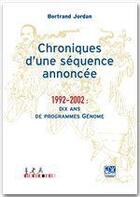 Couverture du livre « Chroniques d'une séquence annoncée; 1992-2002 » de Bertrand Jordan aux éditions Edk