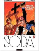 Couverture du livre « Soda t.5 ; fureur chez les saints » de Tome et Bruno Gazzotti aux éditions Dupuis