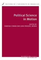 Couverture du livre « Political science in motion » de Morin Jf &Coll aux éditions Universite De Bruxelles