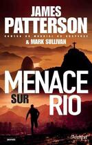Couverture du livre « Menace sur Rio » de James Patterson et Mark Sullivan aux éditions Archipel