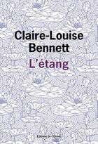 Couverture du livre « L'étang » de Claire-Louise Bennett aux éditions Editions De L'olivier