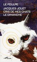 Couverture du livre « Cris de mes chats, le dimanche » de Jacques Jouet aux éditions Baleine