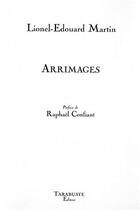 Couverture du livre « Arrimages - lionel-edouard martin » de Martin L-E. aux éditions Tarabuste