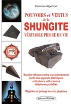 Couverture du livre « La shungite, pouvoirs et vertus » de Florence Megemont aux éditions Exclusif